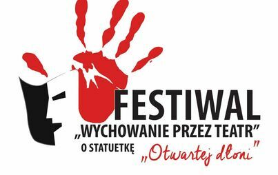 Zdjęcie do  VIII Festiwal Wychowanie przez teatr o statuetkę Otwartej dłoni 