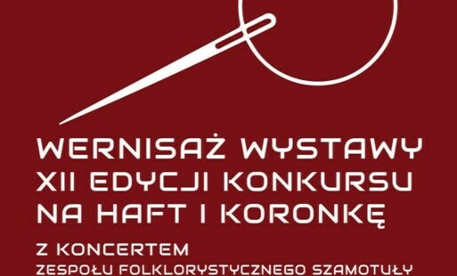 Zdjęcie do Wernisaż wystawy: konkurs na haft i koronkę 2024