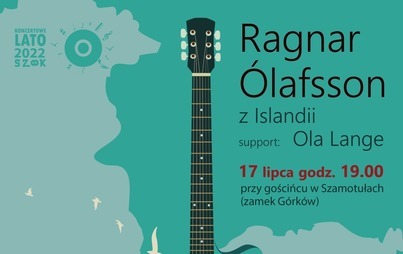 Zdjęcie do Ragnar &Oacute;lafsson, support Ola Lange | Koncertowe Lato SZOK 2022 