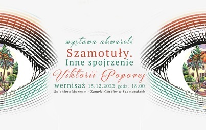 Zdjęcie do Wernisaż - Wystawa akwareli &quot;Szamotuły. Inne Spojrzenie Viktorii Popovej&quot; - relacja, 15.12.2022