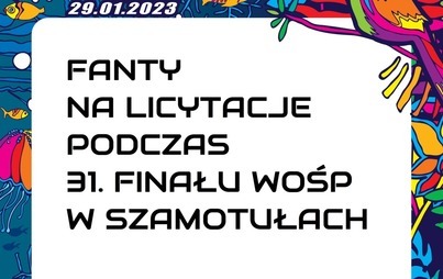 Zdjęcie do WOŚP 2023 &ndash; fanty na licytacje podczas 31. Finału