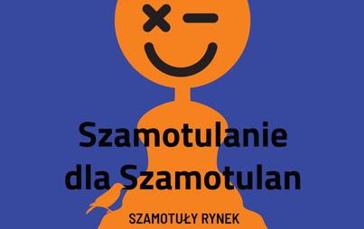 Zdjęcie do Szamotulanie dla Szamotulan - dzień 2.