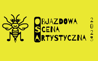 Zdjęcie do OSA Objazdowa Scena Artystyczna 2023