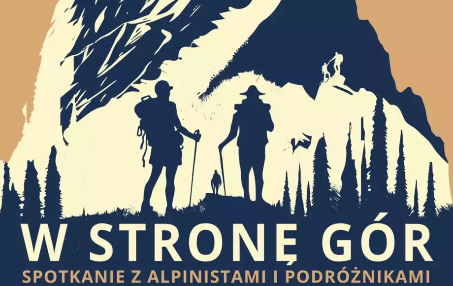 Spotkanie z alpinistami i podróżnikami „W stronę gór”