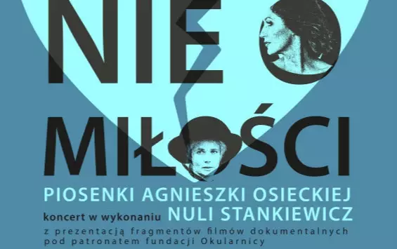 Koncert "Byle nie o miłości" z piosenkami Agnieszki Osieckiej - Nula Stankiewicz