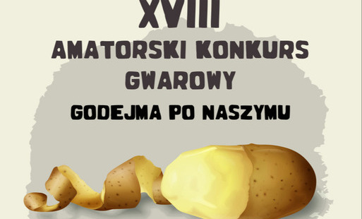 Zdjęcie do XVIII Amatorski Konkurs Gwarowy "Godejma po naszymu" - harmonogram prezentacji